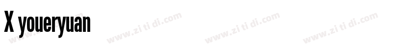 X youeryuan字体转换